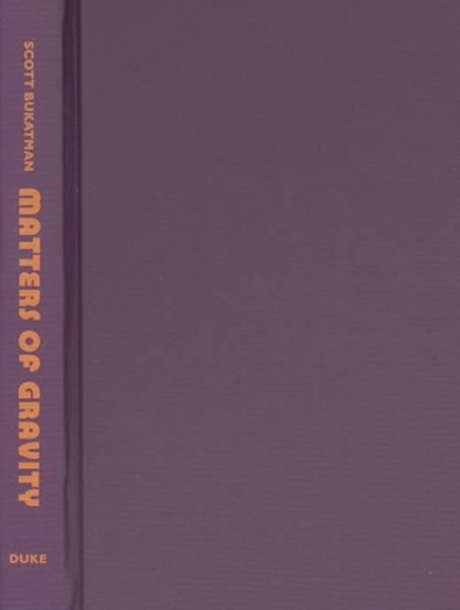 Matters of Gravity, Scott Bukatman - Gebonden - 9780822331322
