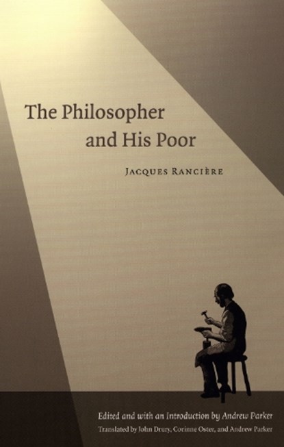 The Philosopher and His Poor, Jacques Ranciere - Paperback - 9780822332749