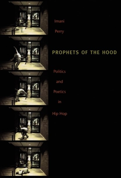 Prophets of the Hood, Imani Perry - Paperback - 9780822334460