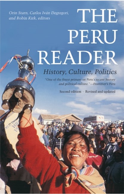 The Peru Reader, Orin Starn ; Robin Kirk ; Carlos Ivan Degregori - Paperback - 9780822336495