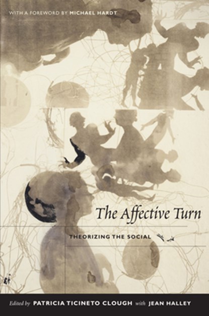 The Affective Turn, Patricia Ticineto Clough ; Jean Halley - Paperback - 9780822339250