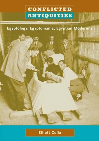 Conflicted Antiquities, Elliott Colla - Paperback - 9780822339922