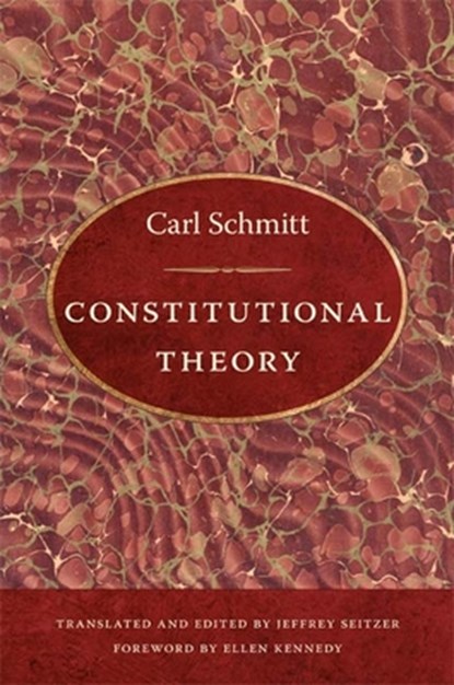 Constitutional Theory, Carl Schmitt - Paperback - 9780822340706