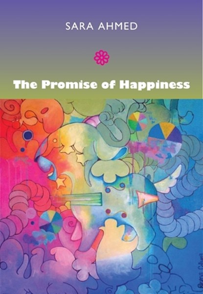 The Promise of Happiness, Sara Ahmed - Paperback - 9780822347255
