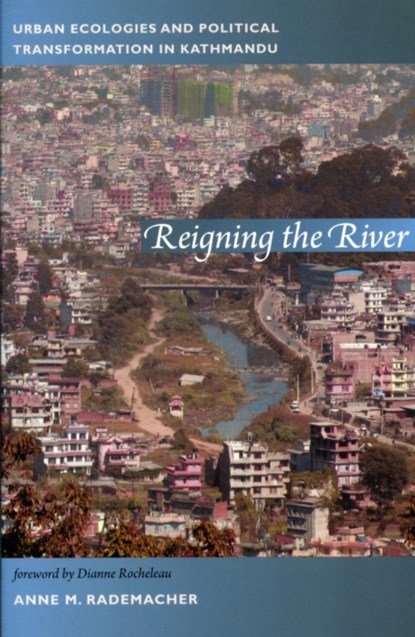 Reigning the River, Anne Rademacher - Paperback - 9780822350804