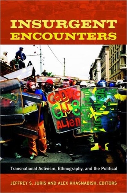 Insurgent Encounters, Jeffrey S. Juris ; Alex Khasnabish - Paperback - 9780822353621