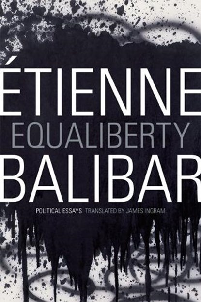 Equaliberty, Etienne Balibar - Paperback - 9780822355649