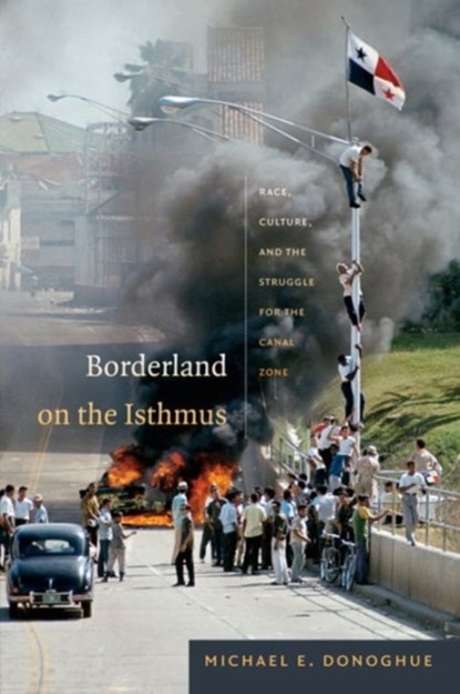 Borderland on the Isthmus, Michael E. Donoghue - Paperback - 9780822356783