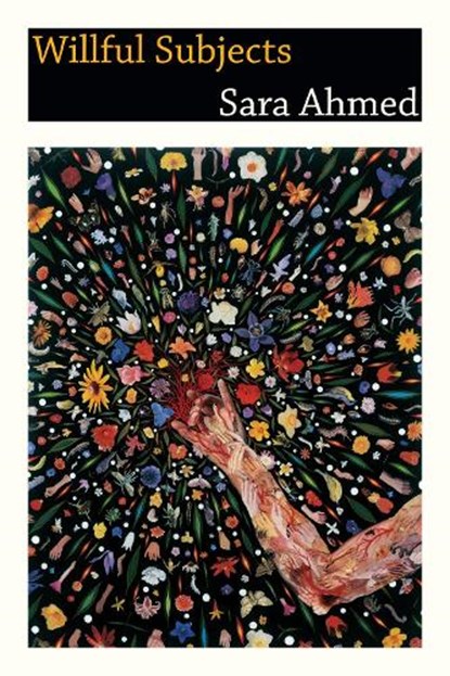 Willful Subjects, Sara Ahmed - Paperback - 9780822357834