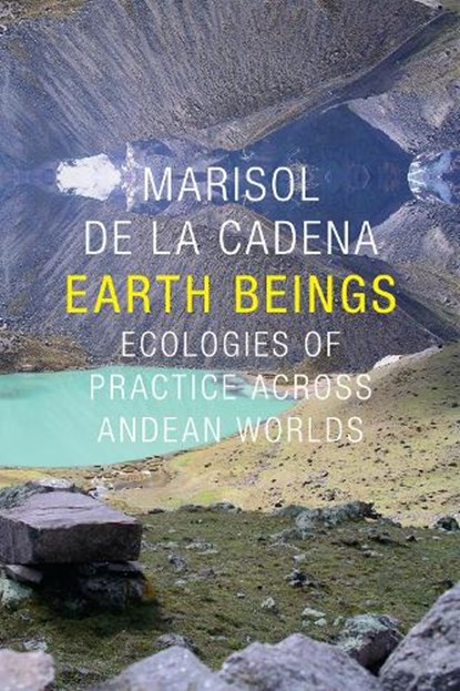 Earth Beings, Marisol de la Cadena - Paperback - 9780822359630