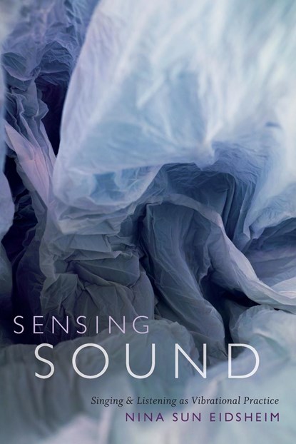 Sensing Sound, Nina Sun Eidsheim - Paperback - 9780822360612