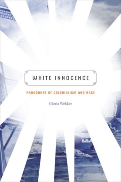 White Innocence, Gloria Wekker - Paperback - 9780822360759