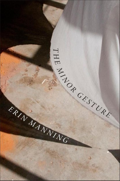 The Minor Gesture, Erin Manning - Paperback - 9780822361213