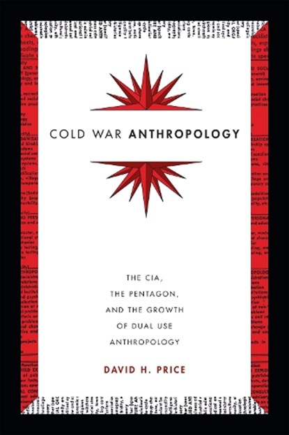 Cold War Anthropology, David H. Price - Paperback - 9780822361251