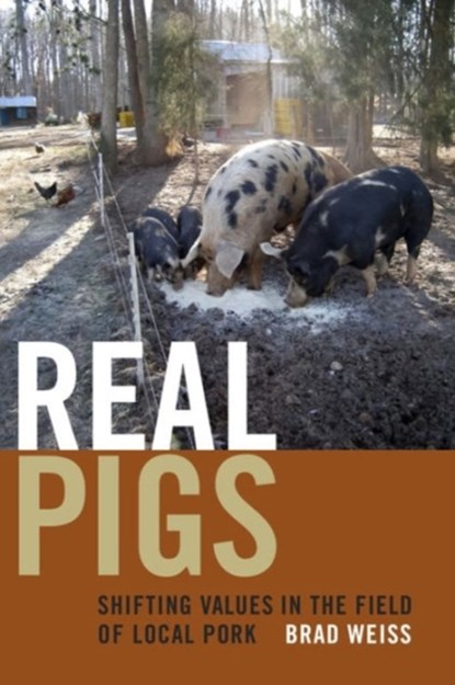 Real Pigs, Brad Weiss - Paperback - 9780822361572
