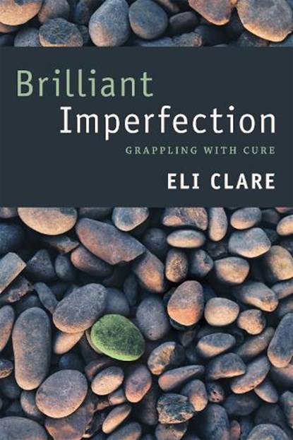 Brilliant Imperfection, Eli Clare - Gebonden - 9780822362760