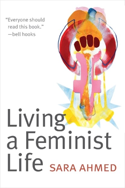 Living a Feminist Life, Sara Ahmed - Paperback - 9780822363194