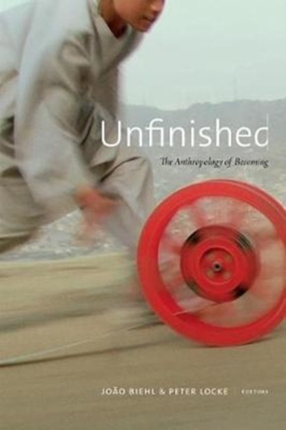 Unfinished, Joao Biehl ; Peter Locke - Paperback - 9780822369455