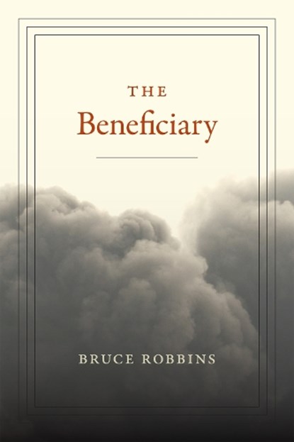 The Beneficiary, Bruce Robbins - Gebonden - 9780822370123