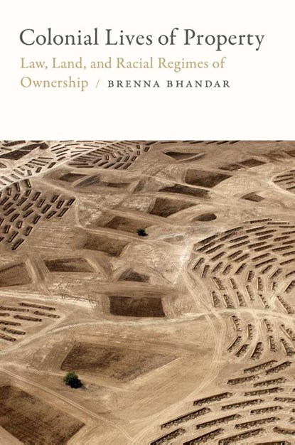 Colonial Lives of Property, Brenna Bhandar - Paperback - 9780822371465