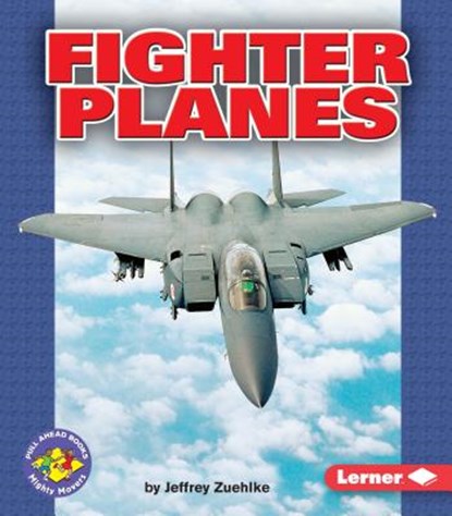 FIGHTER PLANES, Jeffrey Zuehlke - Paperback - 9780822528739