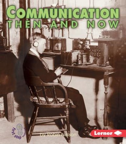 COMMUNICATION THEN & NOW, Robin Nelson - Paperback - 9780822546399