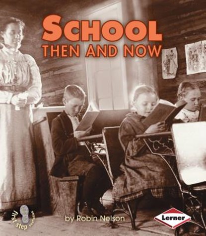 School Then and Now, Robin Nelson - Paperback - 9780822546412