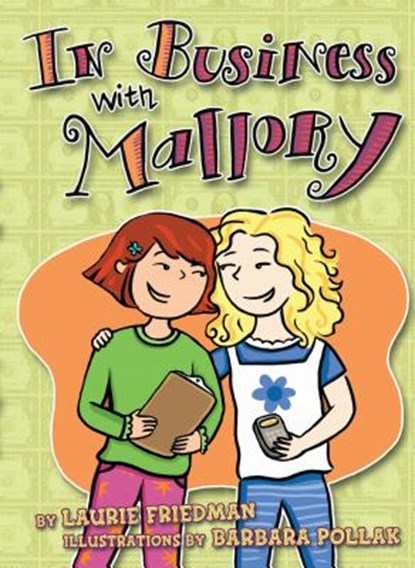 In Business with Mallory, Laurie Friedman - Paperback - 9780822565611