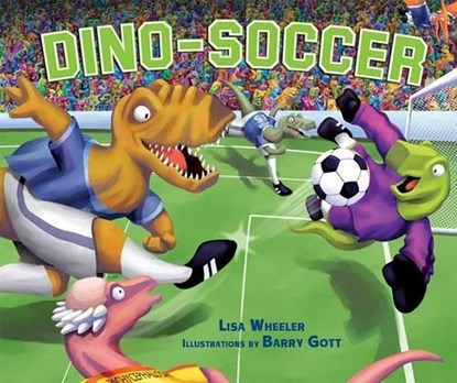 Dino-Soccer, Lisa Wheeler - Gebonden - 9780822590286