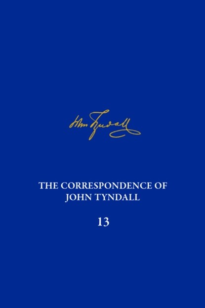 The Correspondence of John Tyndall, Volume 13, Roy McLeod ; Gregory Radick ; Joseph D Martin - Gebonden - 9780822947424