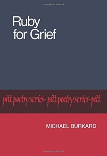 Ruby for Grief, Michael Burkard - Paperback - 9780822953333