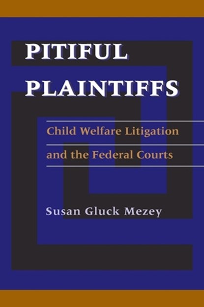 Pitiful Plaintiffs, MEZEY,  Susan Gluck - Paperback - 9780822957171