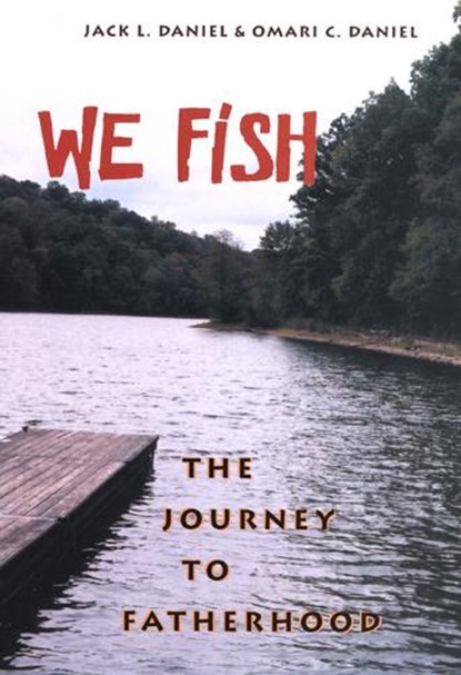 We Fish, Jack L. Daniel ; Omari C. Daniel - Paperback - 9780822958918