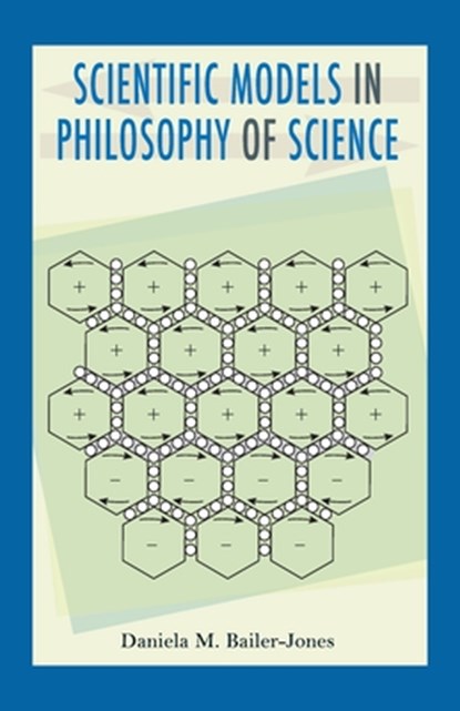 Scientific Models in Philosophy of Science, Daniela Bailer-Jones - Paperback - 9780822962731
