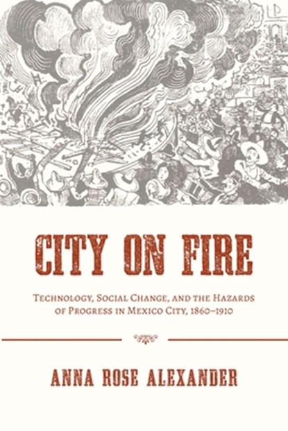 City on Fire, Anna Rose Alexander - Paperback - 9780822964186