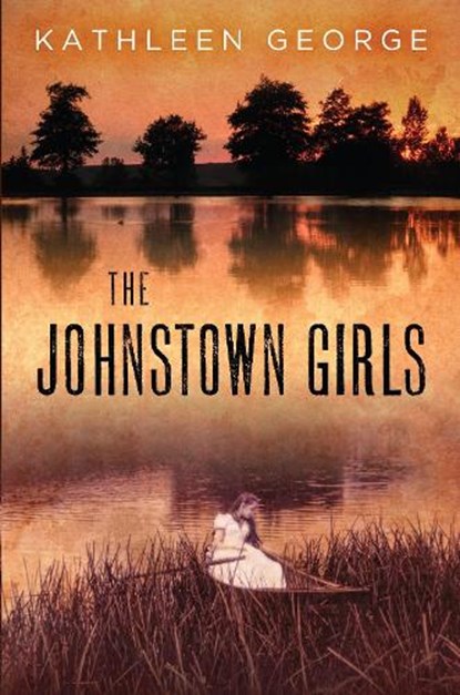 The Johnstown Girls, Kathleen George - Paperback - 9780822964407