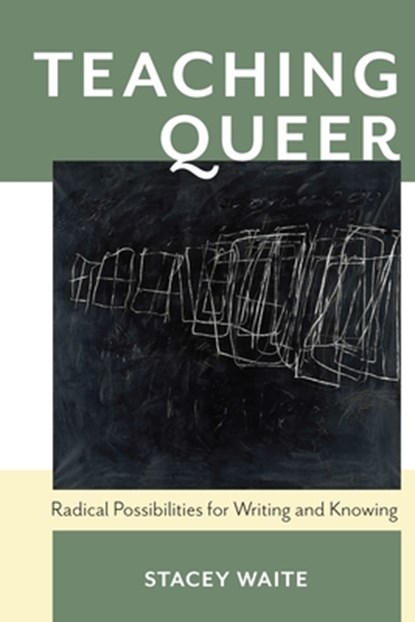 Teaching Queer, Stacey Waite - Paperback - 9780822964575