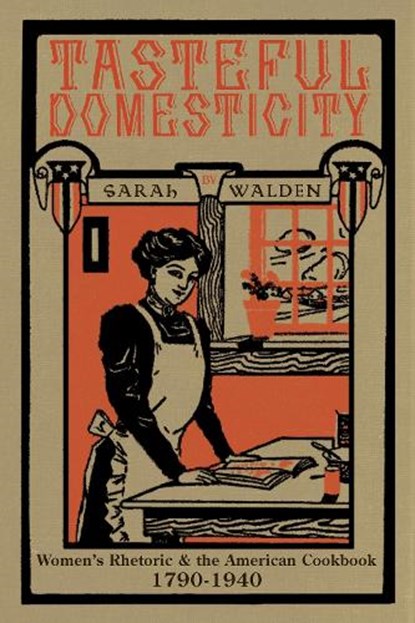 Tasteful Domesticity, Sarah Walden - Paperback - 9780822965138