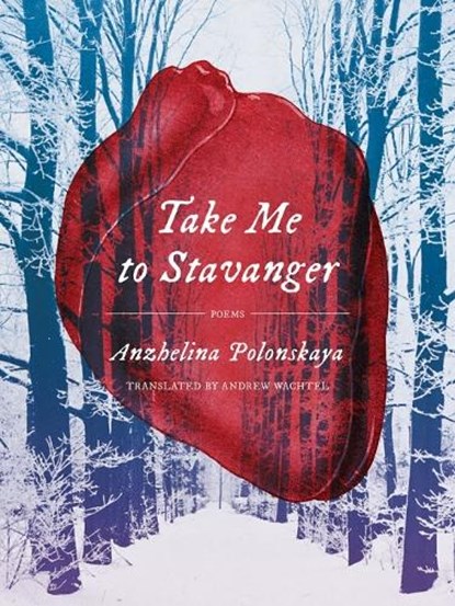 Take Me to Stavanger, Anzhelina Polonskaya ; Andrew Wachtel - Paperback - 9780822967163
