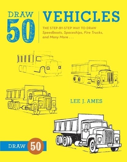 Draw 50 Vehicles, L Ames - Paperback - 9780823085699