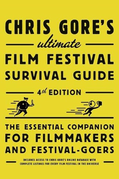 Chris Gore's Ultimate Film Festival Survival Guide, 4th edition, Chris Gore - Paperback - 9780823099719