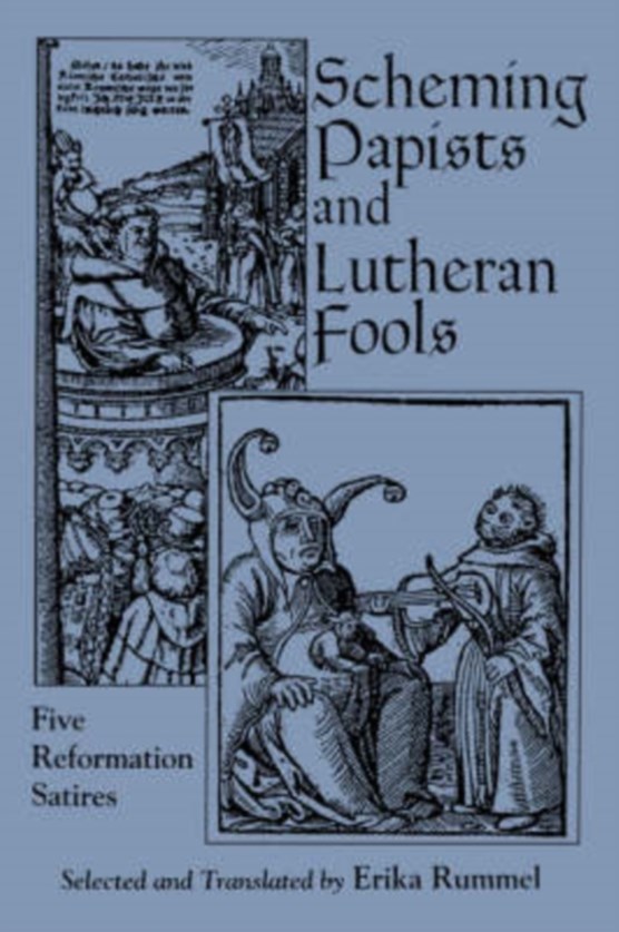Scheming Papists and Lutheran Fools