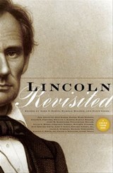 Lincoln Revisited - John Y. Simon ; Harold Holzer ; Dawn Vogel - 9780823227389