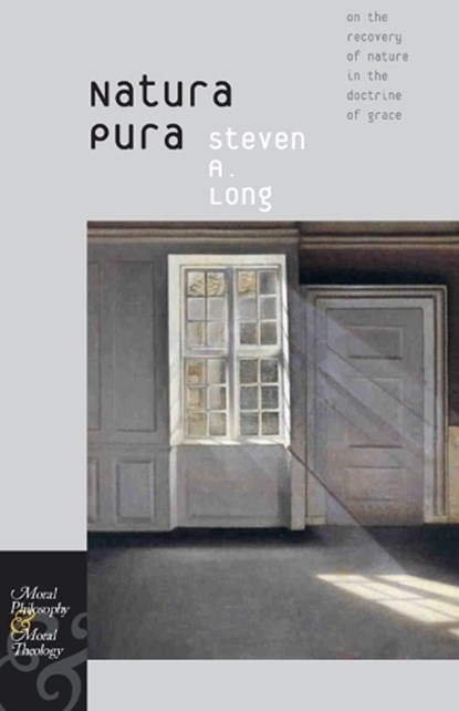 Natura Pura, Steven A. Long - Gebonden - 9780823231058