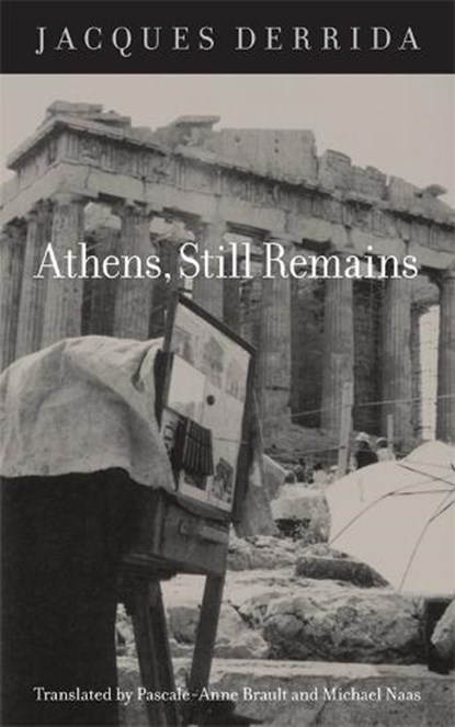 Athens, Still Remains, Jacques Derrida - Paperback - 9780823232062