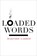 Loaded Words, Marjorie Garber - Gebonden - 9780823242047