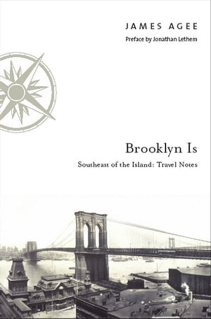 Brooklyn Is, James Agee ; Jonathan Lethem - Ebook - 9780823250806
