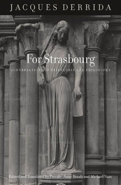 For Strasbourg, Jacques Derrida - Ebook - 9780823256518