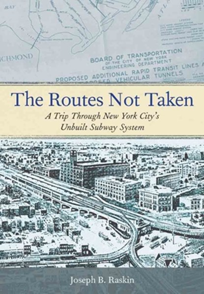 The Routes not Taken, Joseph B. Raskin - Paperback - 9780823267408