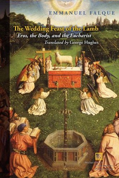 The Wedding Feast of the Lamb, Emmanuel Falque - Paperback - 9780823270415